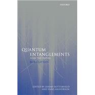 Quantum Entanglements Selected Papers by Clifton, Rob; Butterfield, Jeremy; Halvorson, Hans, 9780199270156