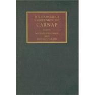 The Cambridge Companion to Carnap by Edited by Michael Friedman , Richard Creath, 9780521840156