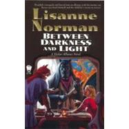 Between Darkness and Light by Norman, Lisanne, 9780756400156