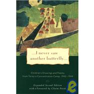 I Never Saw Another Butterfly Children's Drawings & Poems from Terezin Concentration Camp, 1942-44 by VOLAVKOVA, HANA, 9780805210156