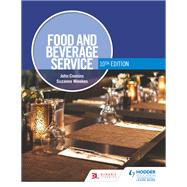 Food and Beverage Service, 10th Edition by John Cousins; Suzanne Weekes, 9781398300156