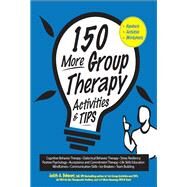 150 More Group Therapy Activities & TIPS by Belmont, Judith A., 9781683730156