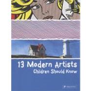 13 Modern Artists Children Should Know by Finger, Brad, 9783791370156