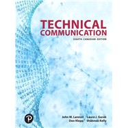 Technical Communications, Eighth Canadian Edition, by John M. Lannon; Shannon Kelly, 9780135420157