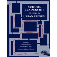 School Leadership in Times of Urban Reform by Bizar,Marilyn, 9781138460157