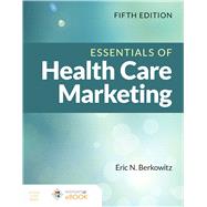 Essentials of Health Care Marketing by Berkowitz, Eric N., 9781284200157