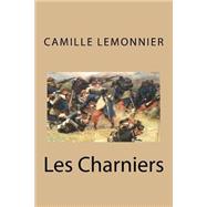 Les Charniers by Lemonnier, M. Camille; Ballin, Ber, 9781522960157