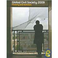 Global Civil Society Yearbook 2009 : Poverty and Activism by Ashwani Kumar, 9781848600157