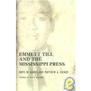 Emmett Till and the Mississippi Press by Houck, Davis W., 9781934110157