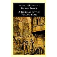 A Journal of the Plague Year Being Observations or Memorials of the Most Remarkable Occurrences, As Well by Defoe, Daniel; Burgess, Anthony; Bristow, Christopher, 9780140430158