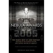 Nebula Awards Showcase 2005 : The Year's Best SF and Fantasy by Dann, Jack, 9780451460158