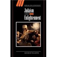 Judaism and Enlightenment by Adam Sutcliffe, 9780521820158