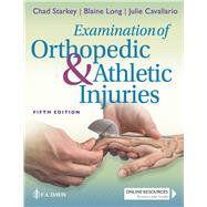Examination of Orthopedic & Athletic Injuries (w/ online resources) by Starkey, Chad; Long, Blaine C.; Cavallario, Julie M., 9780803690158