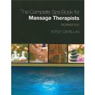 Workbook for Capellini's The Complete Spa Book for Massage Therapists by Capellini, Steve, 9781418000158