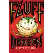 Fluff Dragon by Clark, Platte F., 9781442450158