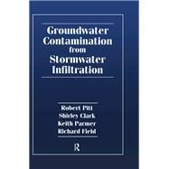 Groundwater Contamination from Stormwater Infiltration by Pitt; Robert E., 9781575040158