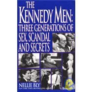 The Kennedy Men by Bly, Nellie, 9781575660158