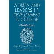 Women and Leadership Development in College by Jennifer M. Pigza, Julie E. Owen, and Associates, 9781642670158