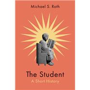STUDENT:A SHORT HISTORY by Unknown, 9780300280159