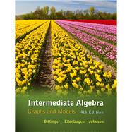 Intermediate Algebra Graphs & Models plus MyLab Math/MyLab Statistics -- Access Card Package by Bittinger, Marvin L.; Ellenbogen, David J.; Johnson, Barbara L., 9780321760159