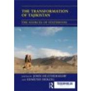 The Transformation of Tajikistan: The Sources of Statehood by Heathershaw; John, 9780415500159