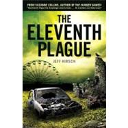 The Eleventh Plague by Hirsch, Jeff, 9780545290159