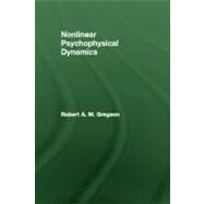 Nonlinear Psychophysical Dynamics by Gregson; Robert A.M., 9780805800159