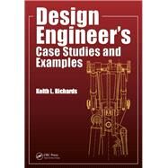 Design Engineer's Case Studies and Examples by Richards,Keith L., 9781138440159