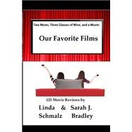 Two Moms, Three Glasses of Wine and a Movie! by Bradley, Sarah J.; Schmalz, Linda, 9781522700159