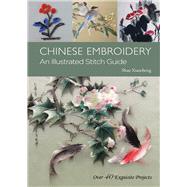 Chinese Embroidery An Illustrated Stitch Guide by Shao, Xiaocheng; Xiao, Lin, 9781602200159