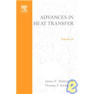 Advances in Heat Transfer by Hartnett, James P.; Irvine, Thomas F., 9780120200160