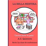 LA BELLA MENTIRA: LA CLASE DE CONFESIONES 2  NOVEL by Fluency Matters, 9781547060160