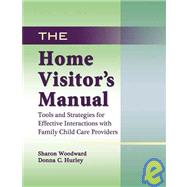 The Home Visitor's Manual by Woodward, Sharon, 9781605540160