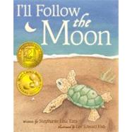 I'll Follow the Moon by Tara, Stephanie Lisa; Fodi, Lee Edward, 9781612540160
