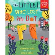 The Little I Who Lost His Dot by Gard, Kimberlee; Sonke, Sandie, 9781641700160