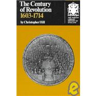 The Century of Revolution 1603-1714 by Hill, Christopher, 9780393300161