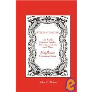 William Taylor : An Early Colonial Settler, His Descendants and Their Mayflower Connections by Dobra, Klee C., 9780615150161
