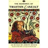 The Romance of Tristan and Iseult by Bedier, Joseph; Belloc, Hilaire, 9780679750161