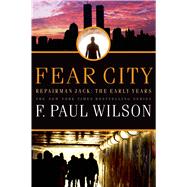 Fear City by Wilson, F. Paul, 9780765330161