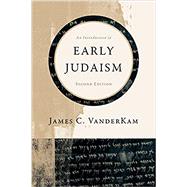 An Introduction to Early Judaism by James C. Vanderkam, 9780802880161