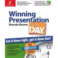 Winning Presentation in a Day: Get It Done Right, Get It Done Fast! by Abrams, Rhonda, 9780974080161