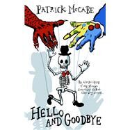 Hello and Goodbye Hello Mr Bones / Goodbye Mr Rat by McCabe, Patrick, 9781782060161