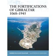 The Fortifications of Gibraltar 10681945 by Fa, Darren; Finlayson, Clive; Hook, Adam, 9781846030161