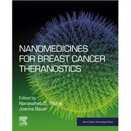 Nanomedicines for Breast Cancer Theranostics by Thorat, Nanasaheb D.; Von Rechenberg, Brigitte; Bauer, Joanna, 9780128200162