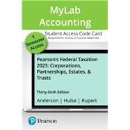 MyLab Accounting with Pearson eText -- Access Card -- for Pearson's Federal Taxation 2023 Corporations, Partnerships, Estates, & Trusts by Timothy J. Rupert; Kenneth E. Anderson; David S Hulse, 9780137730162