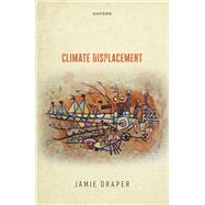 Climate Displacement by Draper, Jamie, 9780192870162
