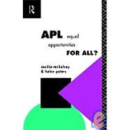 APL: Equal Opportunities for All? by Peters; Helen, 9780415090162