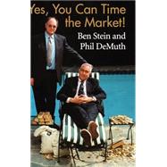 Yes, You Can Time the Market! by Stein, Ben; DeMuth, Phil, 9780471430162
