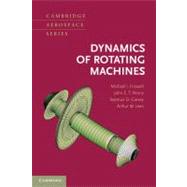 Dynamics of Rotating Machines by Michael I. Friswell , John E. T. Penny , Seamus D. Garvey , Arthur W. Lees, 9780521850162