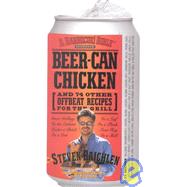 Beer-Can Chicken by Raichlen, Steven, 9780761120162